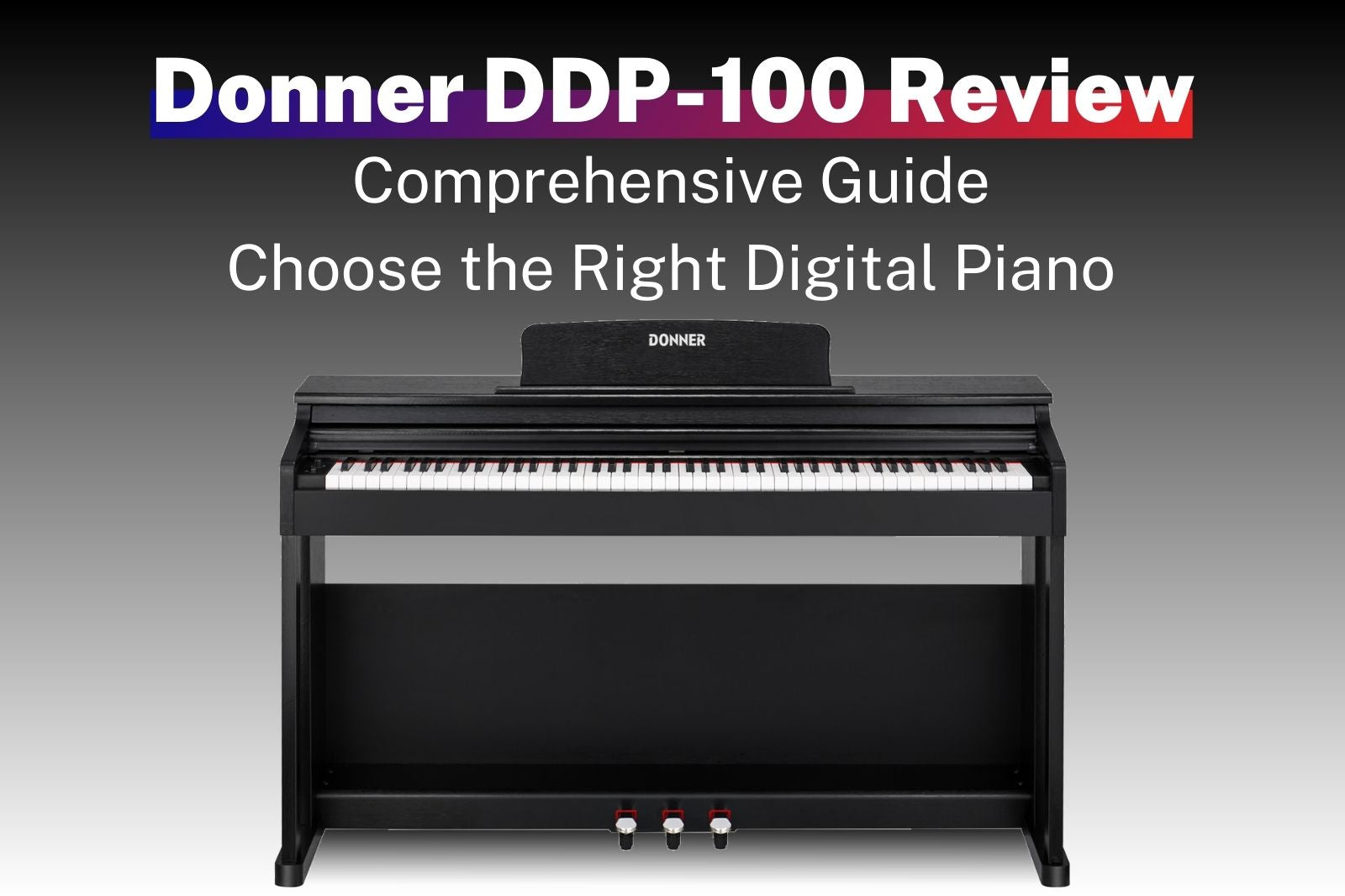 Donner DDP-100 Review: A Comprehensive Guide to Choosing the Right Digital Piano